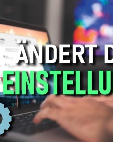 Windows 10 Einstellungen, die ihr sofort ändern solltet